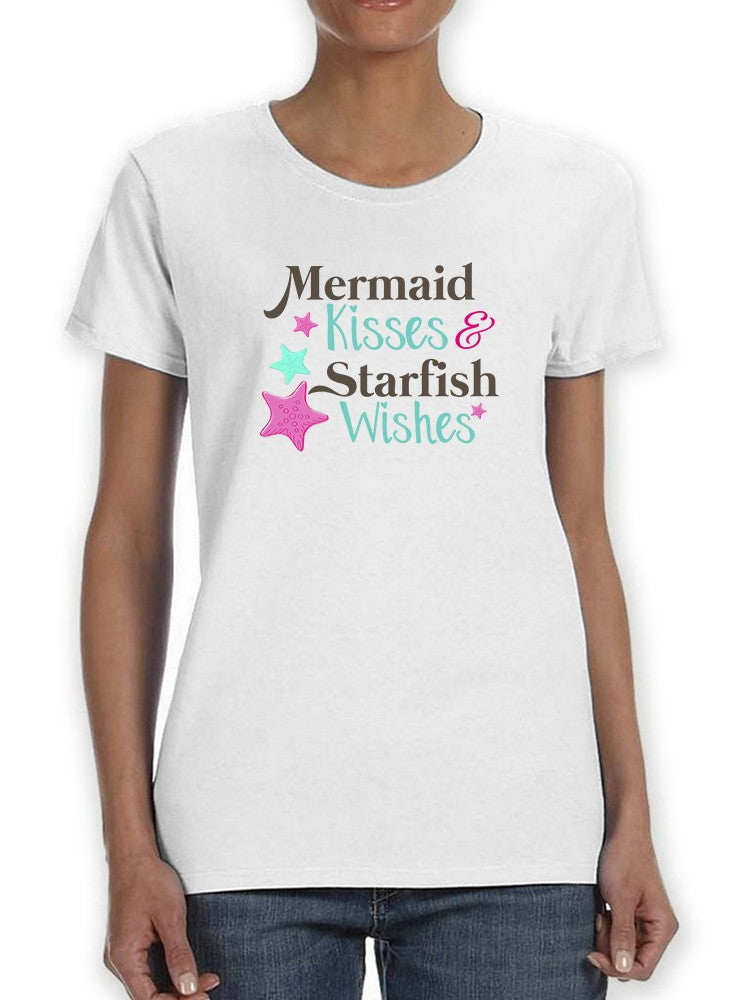 Mermaid Kisses & Starfish Wishes Women's T-shirt
