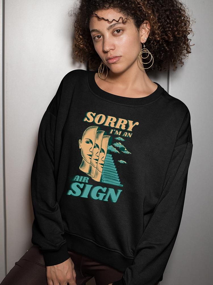 Sorry I'm An Air Sign Hoodie -SmartPrintsInk Designs