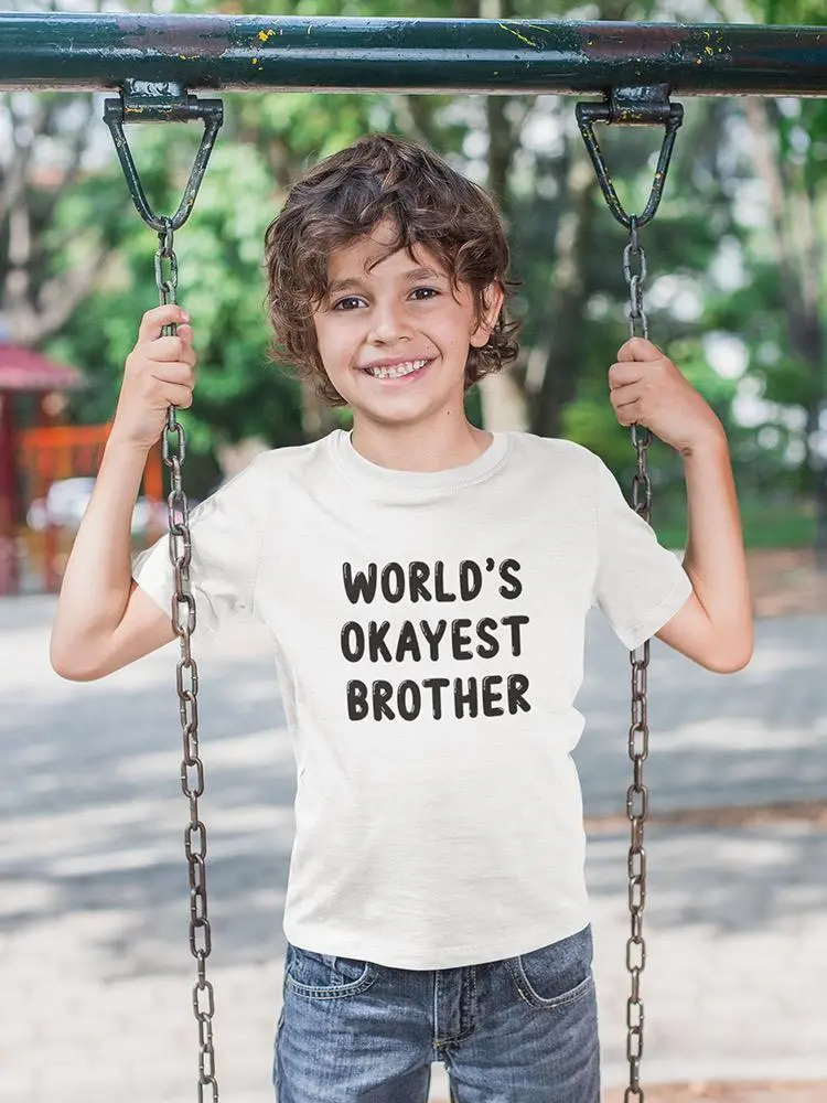 World`S Okayest Brother Toddler's T-shirt