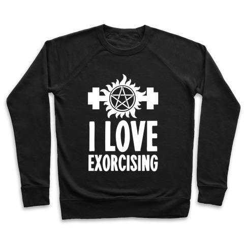 I LOVE EXORCISING CREWNECK SWEATSHIRT