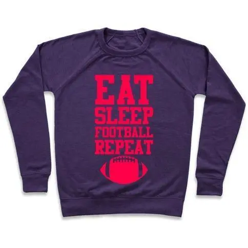 EAT SLEEP FOOTBALL REPEAT CREWNECK SWEATSHIRT