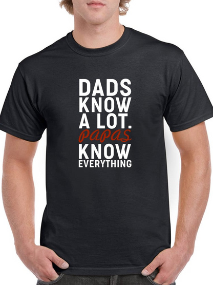 Dads Know A Lot Papas Everything Men's T-Shirt