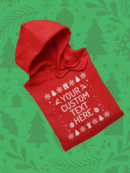 Your Custom Text Here Hoodie -Custom Designs