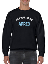 Only Here For The Apres Hoodie -SmartPrintsInk Designs