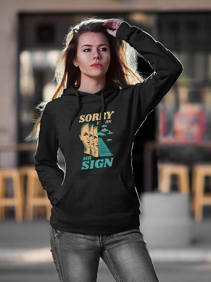Sorry I'm An Air Sign Hoodie -SmartPrintsInk Designs