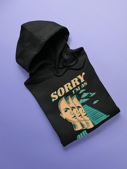 Sorry I'm An Air Sign Hoodie -SmartPrintsInk Designs