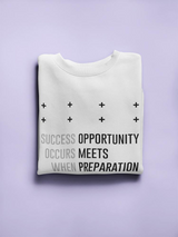 Success And Opportunity Quote Women's Sweatshirt