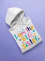 I Am The Big Sister Hoodie -SPIdeals Designs