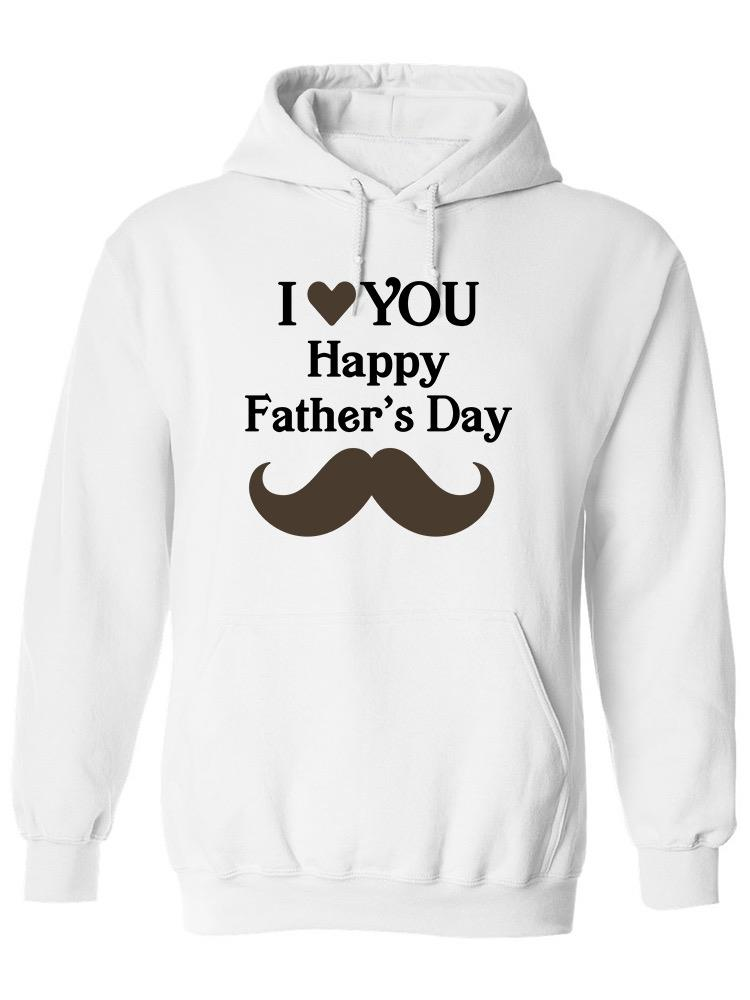 Love You, Father's Day Hoodie -SPIdeals Designs