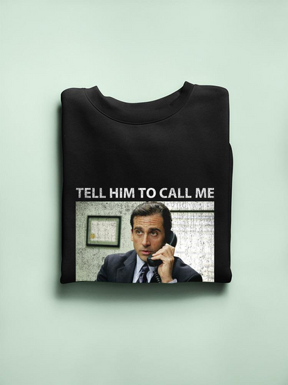Call Me Asap As Possible. Sweatshirt The Office