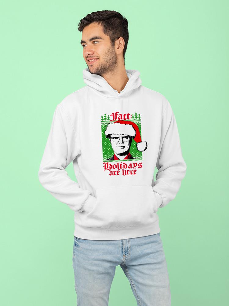 Fact, Holidays Are Here Hoodie The Office