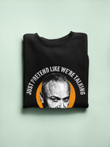 Pretend Like We're Talking Hoodie The Office