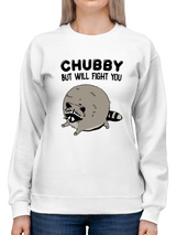 Chubby But Will Fight You Hoodie -SmartPrintsInk Designs