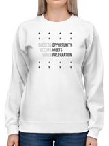Success And Opportunity Quote Women's Sweatshirt