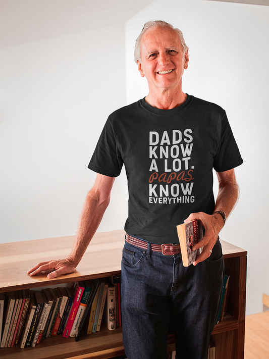 Dads Know A Lot Papas Everything Men's T-Shirt