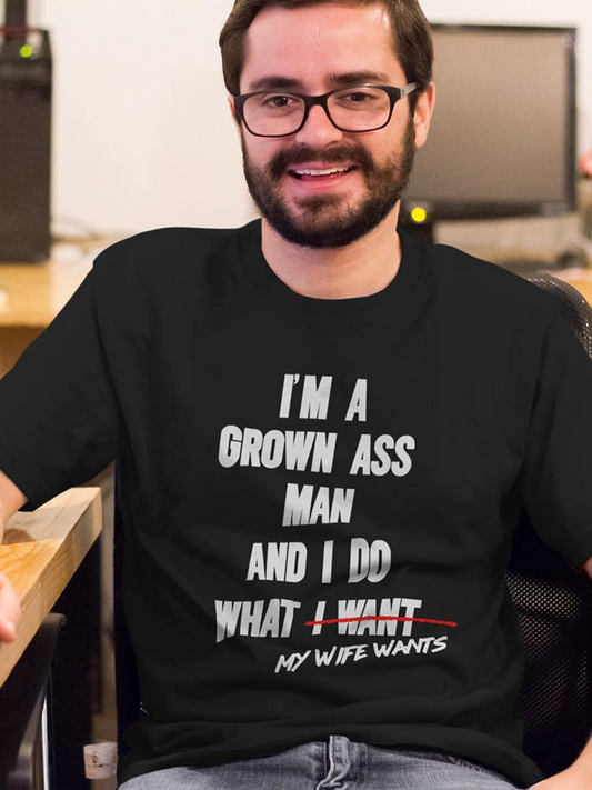 I Do What My Wife Wants T-shirt -SmartPrintsInk Designs