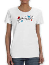 Float Like A Butterfly T-shirt -SmartPrintsInk Designs