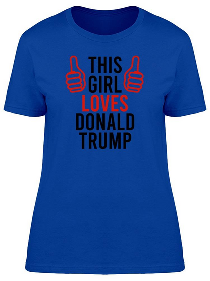This Girl Loves Donald Trump Women's T-shirt