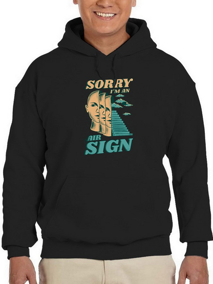 Sorry I'm An Air Sign Hoodie -SmartPrintsInk Designs