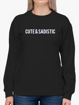 Cute And Sadistic! Sweatshirt Women's -GoatDeals Designs