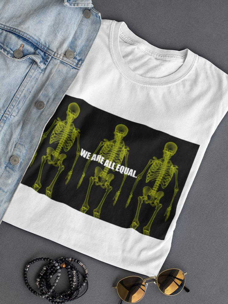 We Are All Equal Quote T-shirt -SmartPrintsInk Designs