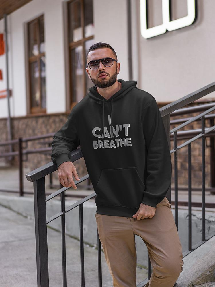 I Can't Breathe Slogan Hoodie Men's -GoatDeals Designs