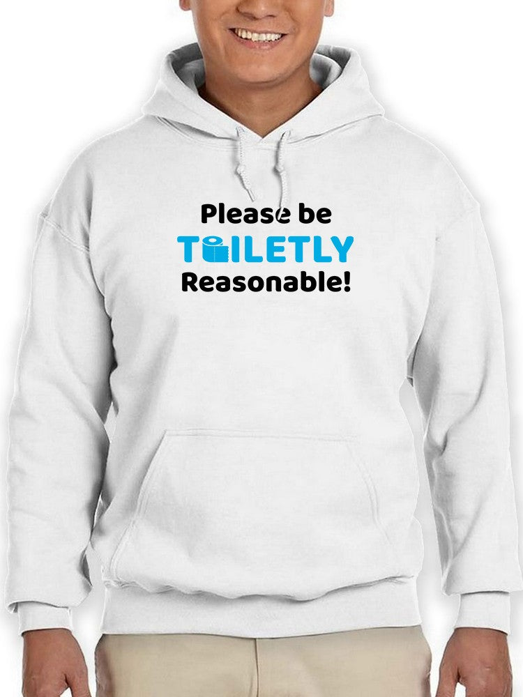 Be Toiletly Reasonable! Hoodie Men's -GoatDeals Designs