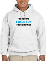 Be Toiletly Reasonable! Hoodie Men's -GoatDeals Designs