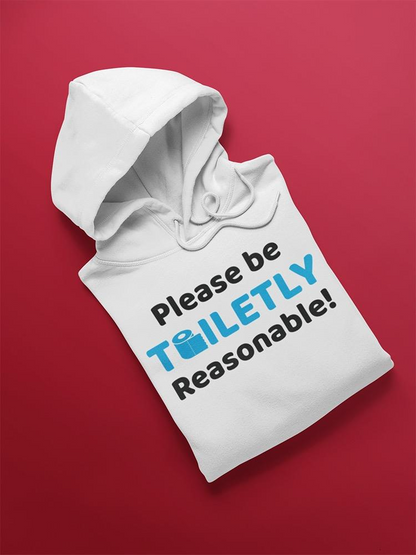 Be Toiletly Reasonable! Hoodie Men's -GoatDeals Designs
