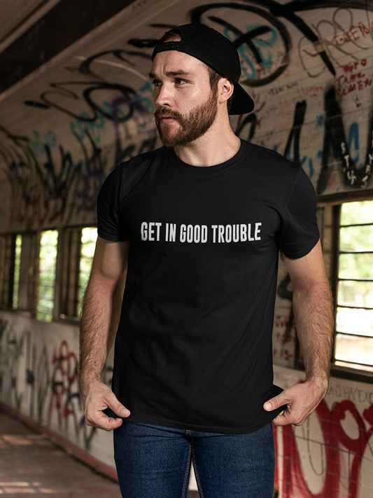 Get In Trouble Men's T-shirt