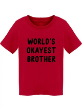 World`S Okayest Brother Toddler's T-shirt