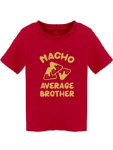Nacho Average Brother Toddler's T-shirt