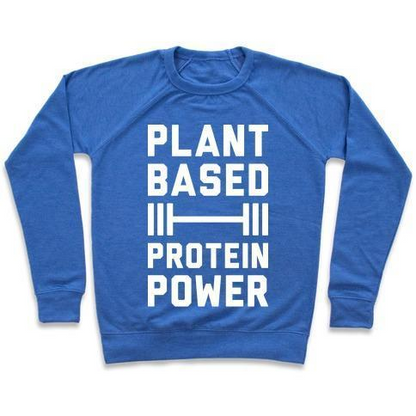 PLANT BASED PROTEIN POWER CREWNECK SWEATSHIRT