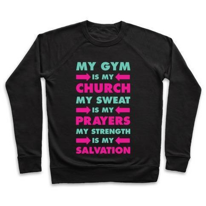MY GYM IS MY CHURCH CREWNECK SWEATSHIRT