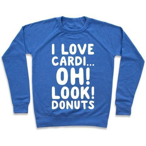 I LOVE CARDI...OH! LOOK! DONUTS (WHITE) CREWNECK SWEATSHIRT