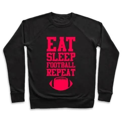 EAT SLEEP FOOTBALL REPEAT CREWNECK SWEATSHIRT