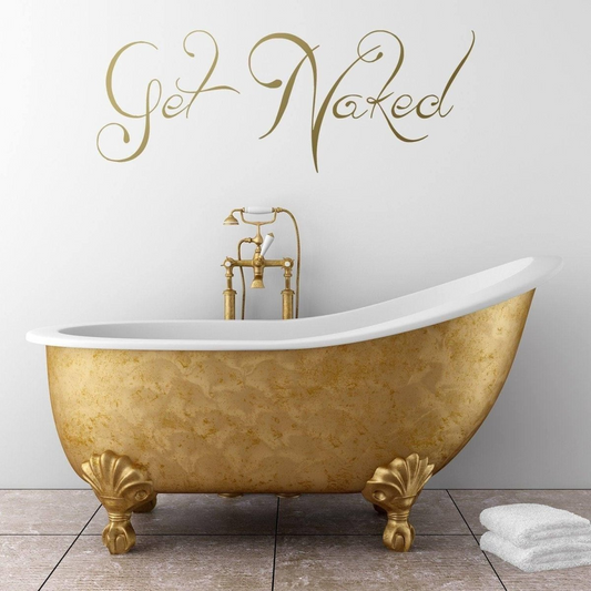 Get Naked Wall Bathroom Sticker - Shower Vinyl Quote Fun Bath Funny Sexy Decal - Bathtub Art Decor Humor Mirror Pool Door Nake Sign