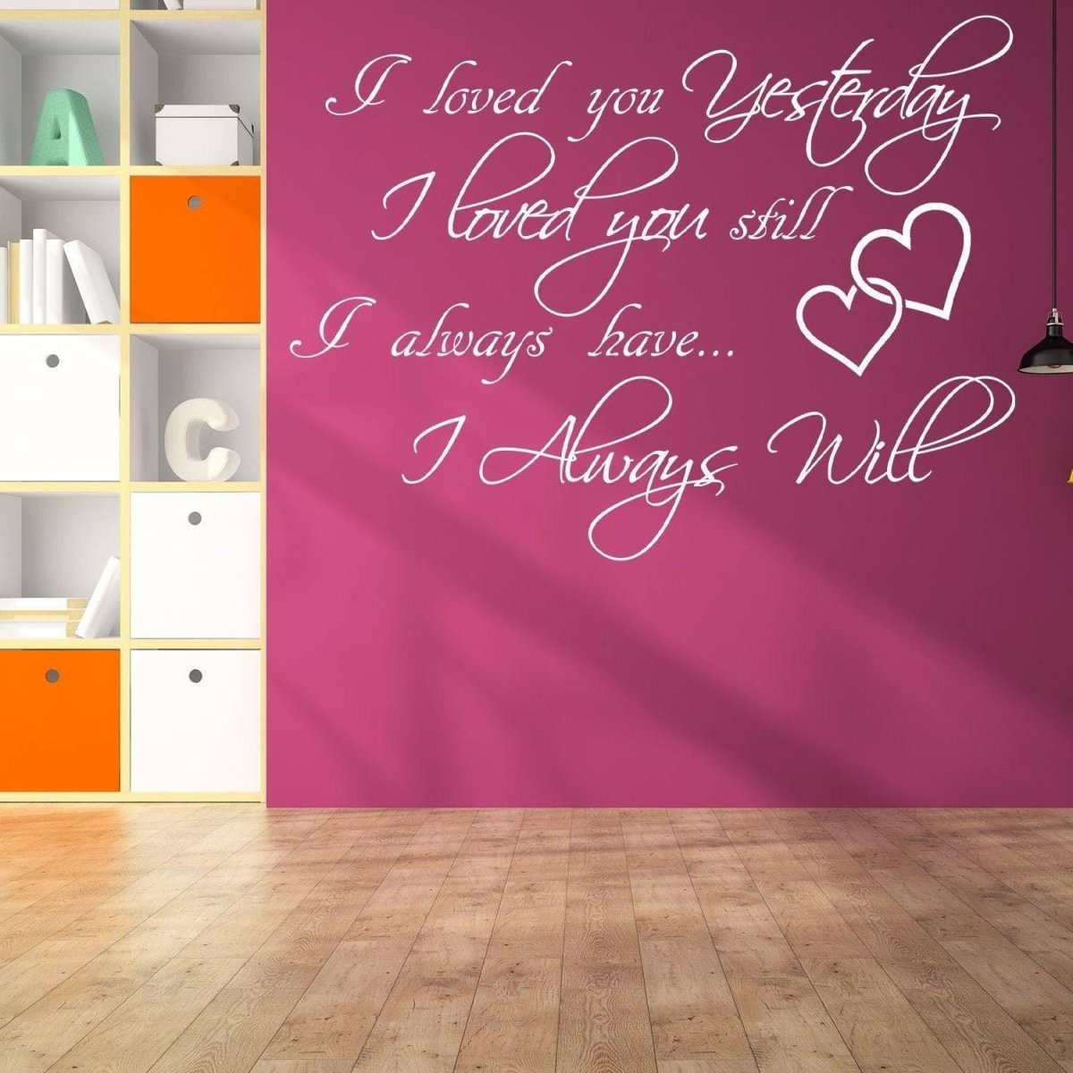 I Love You Yesterday Wall Sticker - Always Loved Still Than More Vinyl Quote Decal - Today Got On My Art Heart Family Will Less Decor Decals