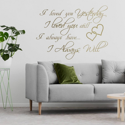 I Love You Yesterday Wall Sticker - Always Loved Still Than More Vinyl Quote Decal - Today Got On My Art Heart Family Will Less Decor Decals