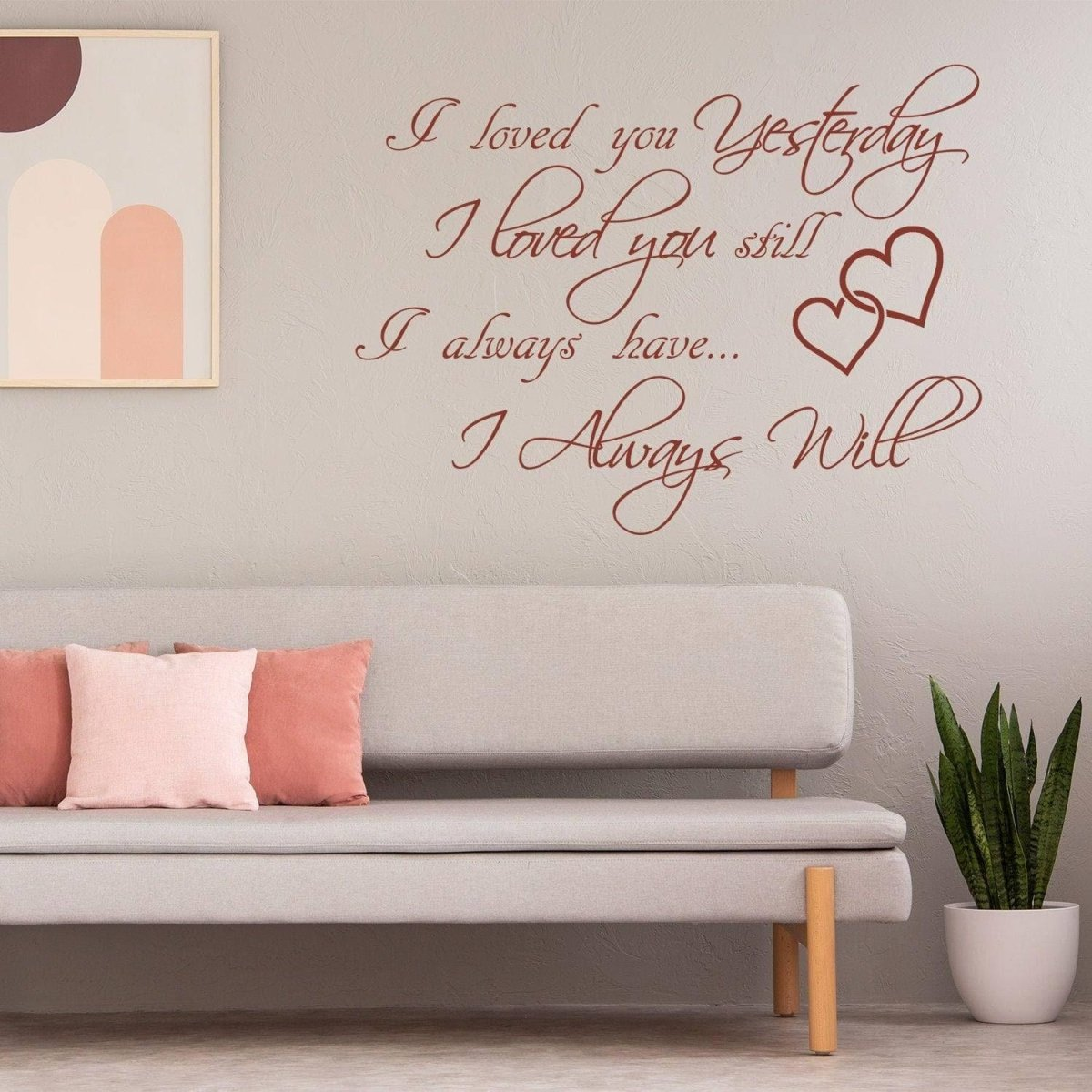I Love You Yesterday Wall Sticker - Always Loved Still Than More Vinyl Quote Decal - Today Got On My Art Heart Family Will Less Decor Decals